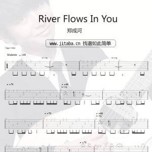 RiverFlowsInYou吉他谱_郑成河指弹(GTP)