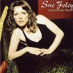 【靓碟试听】新一代蓝调吉他女皇:「Sue Foley - Love Comin\' Down」 ...